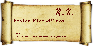 Mehler Kleopátra névjegykártya